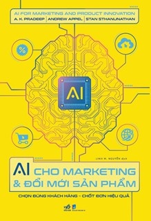 AI Cho Marketing Và Đổi Mới Sản Phẩm 169k - Nhã Nam