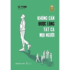 Không Cần Được Lòng Tất Cả Mọi Người 99k AZ