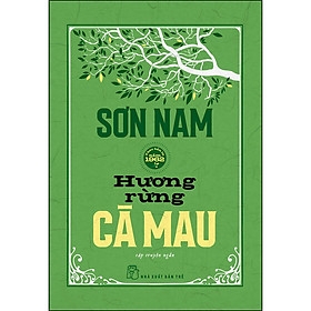 Sơn Nam. Hương Rừng Cà Mau ( Bìa Cứng) 195,000 NXB Trẻ