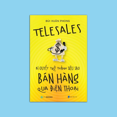 Telesales – Bí quyết trở thành siêu sao bán hàng qua điện thoại - SaiGonBooks 98k