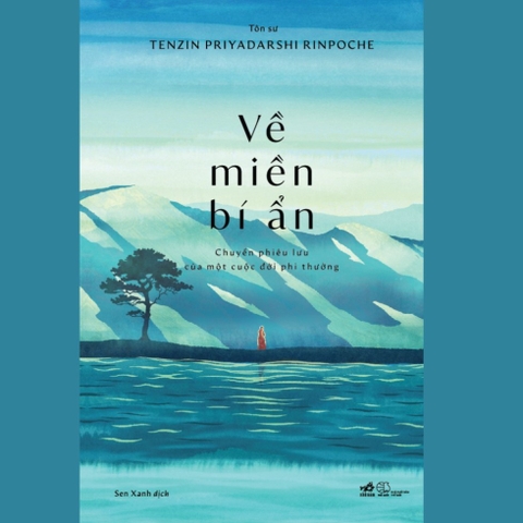 Về miền bí ẩn: Chuyến phiêu lưu của một cuộc đời phi thường 170k - Nhã Nam