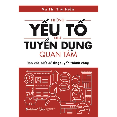 Những yếu tố nhà tuyển dụng quan tâm 129k - AlphaBooks