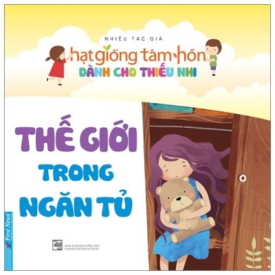 Hạt Giống Tâm Hồn Dành Cho Thiếu Nhi - Thế Giới Trong Ngăn Tủ 40k - First News