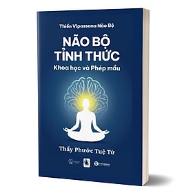 Não Bộ Tỉnh Thức – Khoa Học Và Phép Mầu 480k - THa