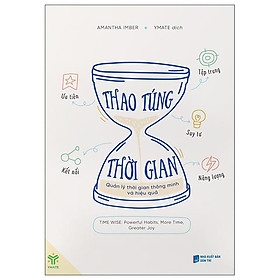 Thao Túng Thời Gian - Quản Lý Thời Gian Thông Minh Và Hiệu Quả 190k - YM
