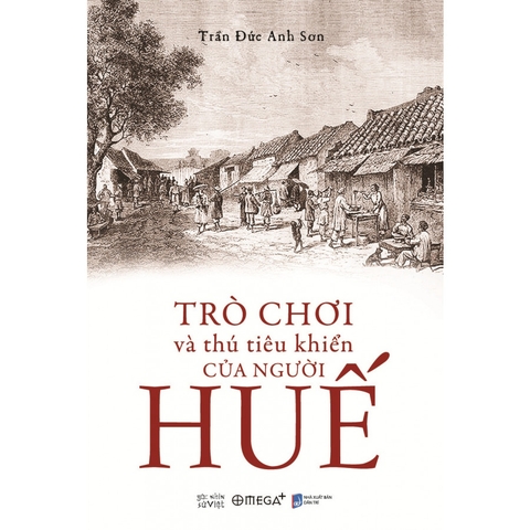 Trò Chơi Và Thú Tiêu Khiển Của Người Huế 139k- AlphaBooks CK80