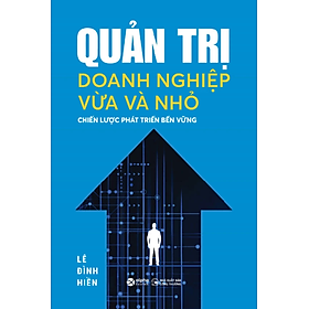 Quản Trị Doanh Nghiệp Vừa Và Nhỏ 249K - Alpha Books