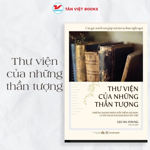 Thư viện của những thần tượng - Tân Việt 135k