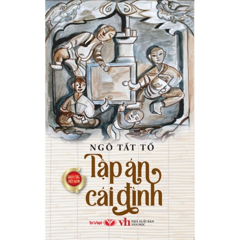 Danh Tác Việt Nam - Tập Án Cái Đình (Ngô Tất Tố) - Trí Việt 51k CK60