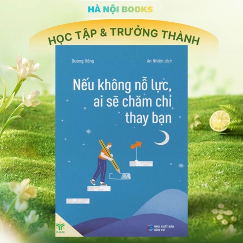 Nếu Không Nỗ Lực, Ai Sẽ Chăm Chỉ Thay Bạn 130k - YM