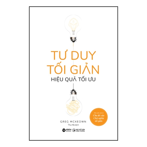 Tư Duy Tối Giản Hiệu Quả Tối Ưu - AlphaBooks 139k