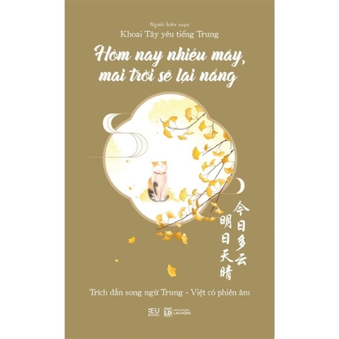 Hôm Nay Nhiều Mây, Mai Trời Sẽ Lại Nắng - Song ngữ trung việt có phiên âm 99k - AZ
