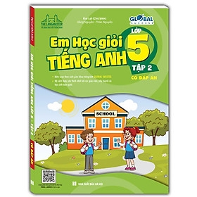 GLOBAL SUCCESS - Em học giỏi tiếng Anh lớp 5 tập 2 (Có đáp án) 89k - MT
