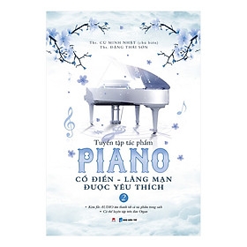Tuyển Tập Piano Cổ Điển - Lãng Mạn Được Yêu Thích (Tập 2) 185k - Huy Hoàng