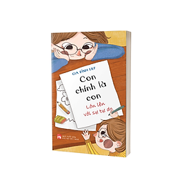 Con chính là con – Lớn lên với sự tự do – Gia đình Lily 99k - PN