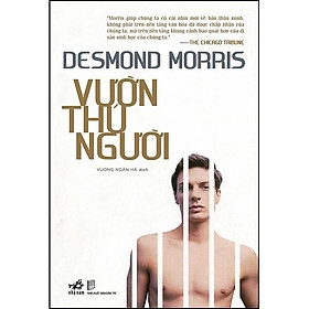 Vườn Thú Người - Desmond Morris - Vương Ngân Hà dịch - (bìa mềm) 146k