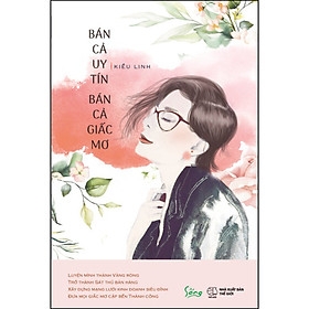 Bán Cả Uy Tín Bán Cả Giấc Mơ 129k - alphabooks