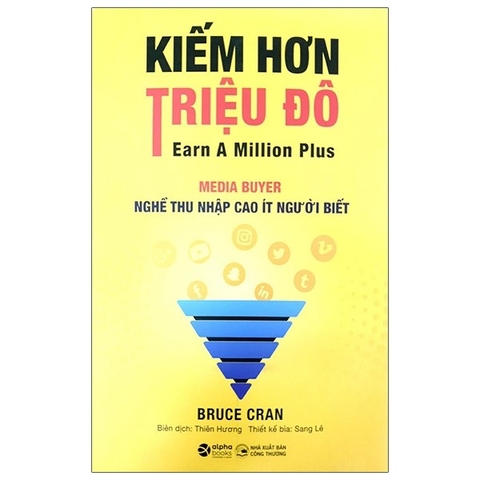 Kiếm Hơn Triệu Đô - Media Buyer - Ngề Thu Nhập Cao Ít Người Biết 138k - Alphabooks