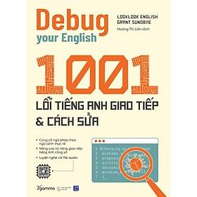 Debug Your English - 1001 Lỗi Tiếng Anh Giao Tiếp Và Cách Sửa 169k ALpha