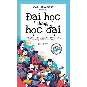 Đại Học Đừng Học Đại - 89k - thái hà