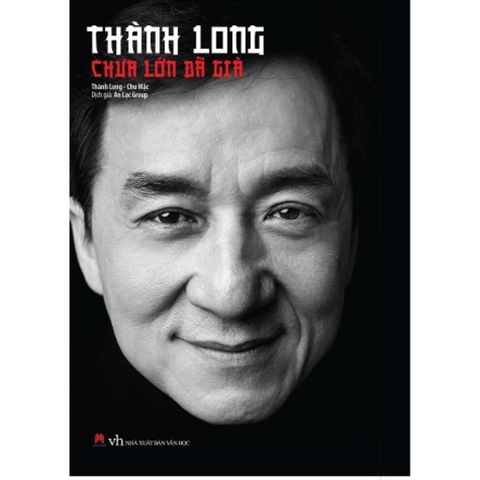 Thành Long - Chưa Lớn Đã Già - Huy Hoàng 155k