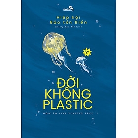 Đời Không Plastic 96k - huy Hoàng