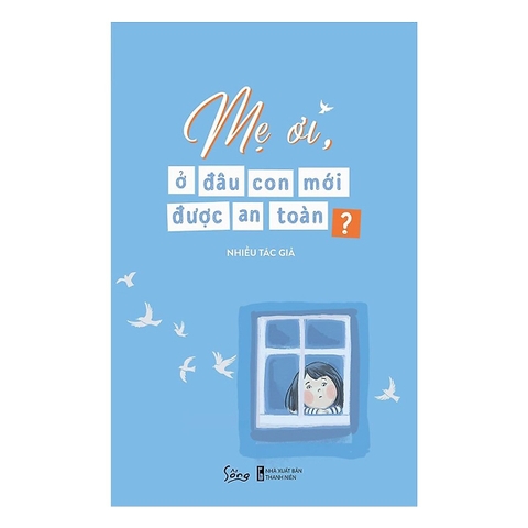 Mẹ ơi,ở đâu con mới được an toàn 119k - AlphaBooks