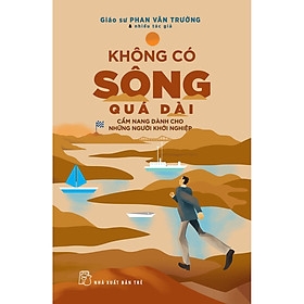 Không có sông quá dài - NXB Trẻ 150k