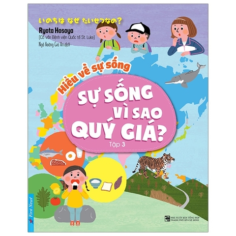 Hiểu Về Sự Sống Tập 3 - Sự Sống Vì Sao Quý Giá ? (tập 3) 80k - First News