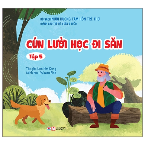 Bộ sách nuôi dưỡng tâm hồn trẻ thơ -  Cún lười đi học săn tập 5 - Tân Việt