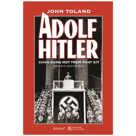 Adolf Hitler - Chân dung một trùm phát xít (bìa cứng) 599k - AlphaBooks