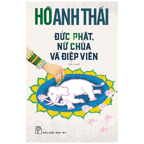 Đức Phật, Nữ Chúa Và Điệp Viên 95k - NXB Trẻ