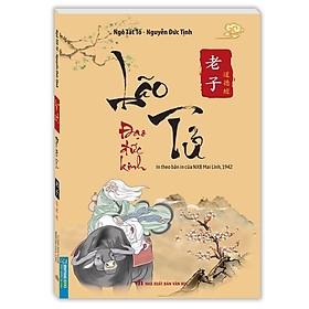 Lão Tử Đạo Đức Kinh - In Theo Bản In Của NXB Mai Lĩnh 1942 65k - Minh Thắng
