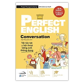 Perfect English Conversation - Tất Tần Tật Về Hội Thoại Tiếng Anh Thông Dụng 329k ALpha