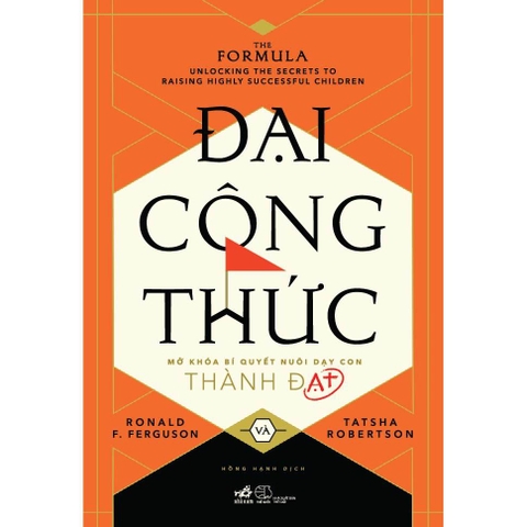 Đại công thức - Mở khóa bí quyết nuôi dạy con thành đạt 185k - Nhã Nam