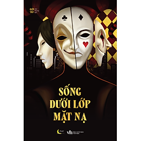 Sống Dưới Lớp Mặt Nạ 159k - AZ