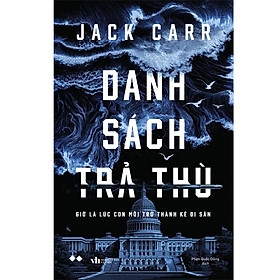 Danh Sách Trả Thù (Tác giả: Jack Carr) AZ 209k
