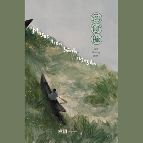 Moses trên bình nguyên (Song Tuyết Đào) 195k - Nhã Nam
