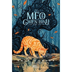 Mèo Chiến Binh (Tập 6) - Thời Khắc Tăm Tối (Erin Hunter) (Nhã Nam)