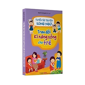 Tuyển Tập Truyện Song Ngữ Trau Dồi Kĩ Năng Sống Cho Trẻ - 140k Minh Long
