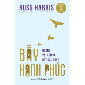 Bẫy Hạnh Phúc - Ngừng Vật Lộn Và Bắt Đầu Sống _Alpha 239k