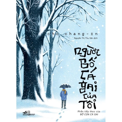 Người bố cá gai của tôi (Cho Chang-in) 150k - (Nhã Nam)