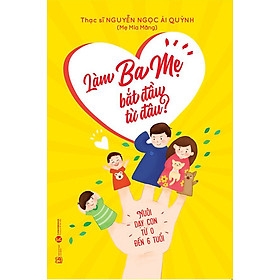 Làm Cha Mẹ Bắt Đầu Từ Đâu 189k Thái Hà