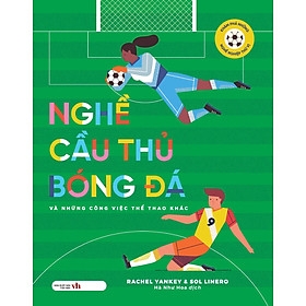 Khám Phá Những Nghề Nghiệp Thú Vị - Nghề Cầu Thủ Bóng Đá Và Những Công Việc Thể Thao Khác 75k - TV