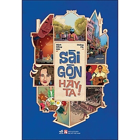 Sài Gòn hay ta! 198k - Nhã Nam