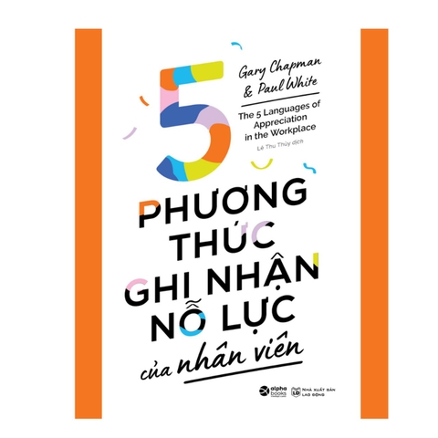 5 Phương Thức Ghi Nhận Nỗ Lực Của Nhân Viên 119k - AlphaBooks+