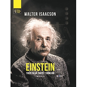 Những Trí Tuệ Vĩ Đại - EINSTEIN - Thiên Tài Và Thuyết Tương Đối 229k- tân việt