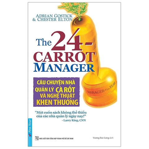 Câu Chuyện Nhà Quản Lý Cà Rốt Và Nghệ Thuật Khen Thưởng 44k - First News