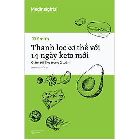 Thanh Lọc Cơ Thể Với 14 Ngày Keto Mới 169k Alpha