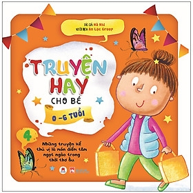Truyện Hay Cho Bé 0-6 Tuổi - Tập 4 118K Huy Hoàng